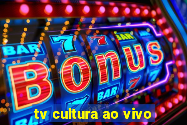 tv cultura ao vivo